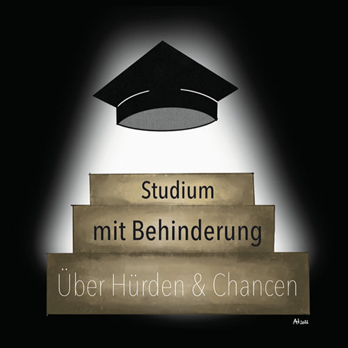 Studium mit Behinderung – über Hürden & Chancen